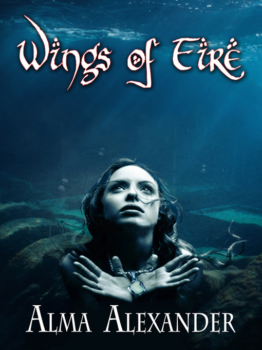 Title details for Wings of Fire by Alma Alexander - Available